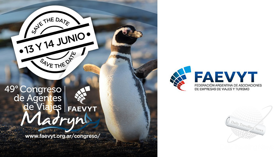 -49 edicin del Congreso de Agentes de Viajes FAEVYT 13 y 14 de junio en Puerto Madryn-