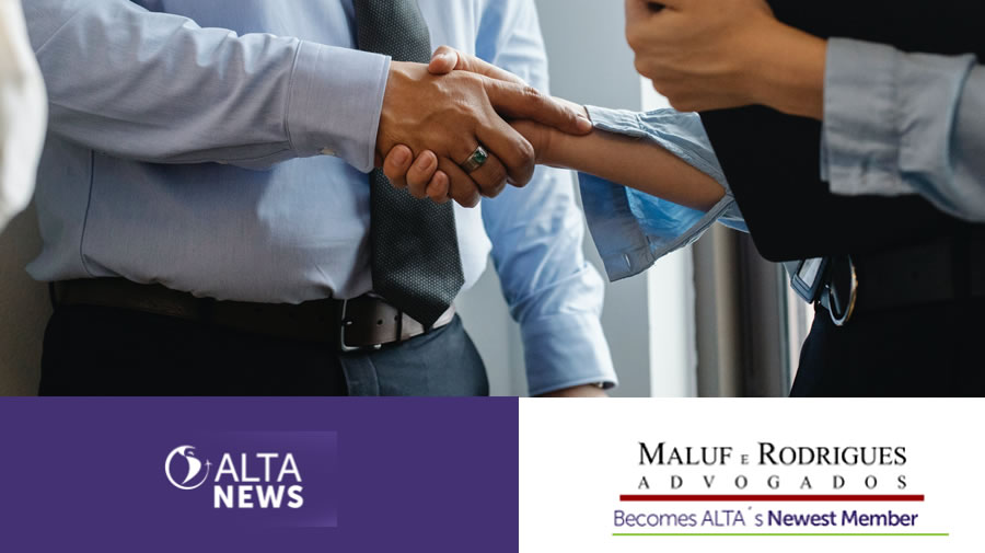 -ALTA incorpora a Maluf e Rodrigues Advogados como nuevo miembro consultor-