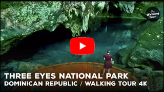 DailyWeb.tv - Recorrido Virtual por el Parque Nacional Los Tres Ojos en 4K