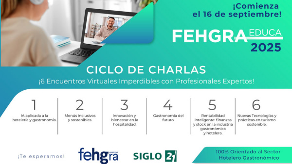FEHGRA Educa 2025: Ciclo de Charlas para el sector hotelero gastron�mico