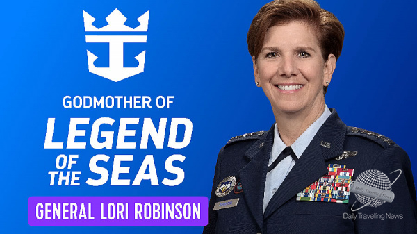 Royal Caribbean Nombra a la General Retirada de la Fuerza a�rea de EE. UU. Lori J. Robinson Como Madrina de Legend of the Seas